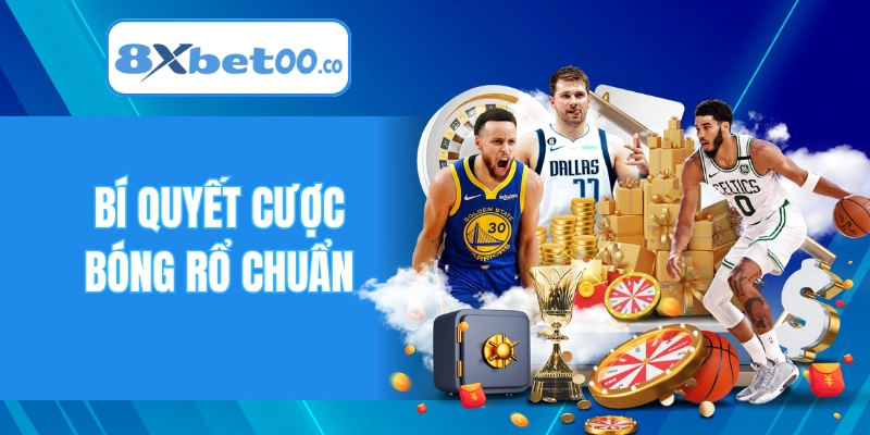 Bí quyết cược bóng rổ chuẩn