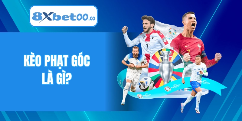 Kèo phạt góc là gì?