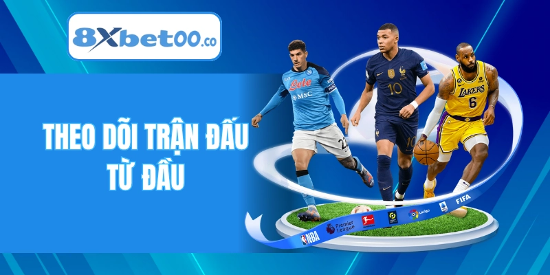 Theo dõi trận đấu từ đầu để thu thập dữ liệu