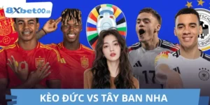 Kèo Đức Vs Tây Ban Nha 8XBET Ai Thắng? Phân Tích Chuyên Sâu